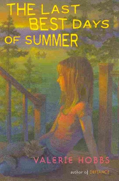 The last best days of summer / Valerie Hobbs.