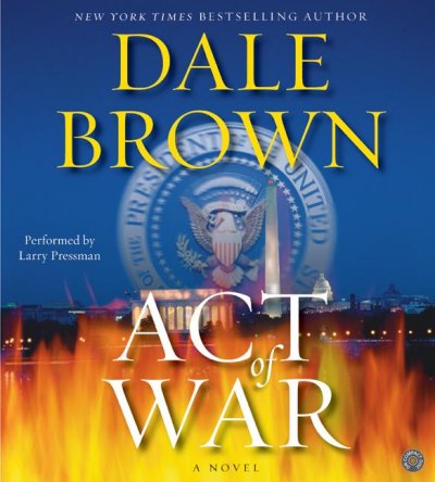 ACT OF WAR (CD) [sound recording] / : Dale Brown.