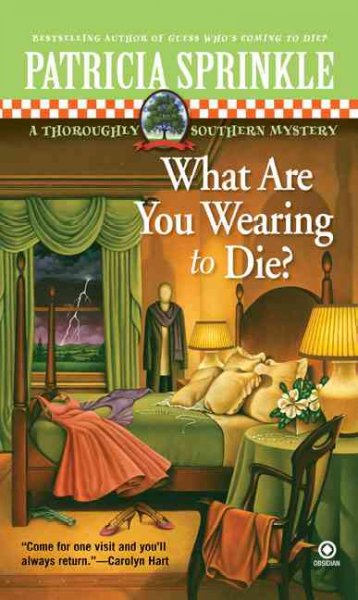 WHAT ARE YOU WEARING TO DIE? (MYS) / Patricia Sprinkle.
