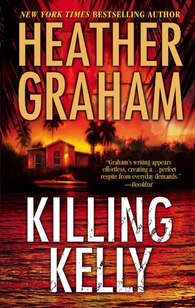 Killing Kelly / Heather Graham.