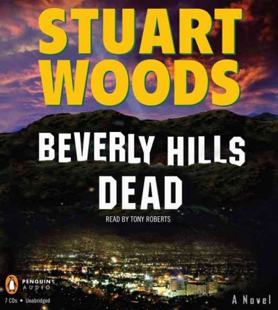 Beverly Hills dead [sound recording] : [a novel] / Stuart Woods.