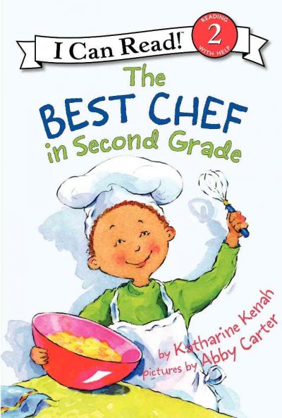 The Best Chef in second grade : Reading 2 with help / ill. by Carter, Abby.