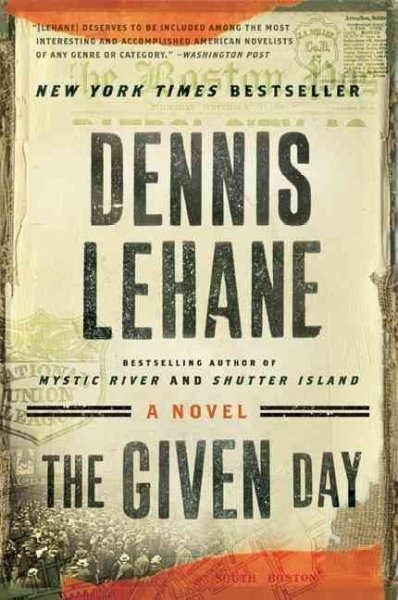 The given day / Dennis Lehane.