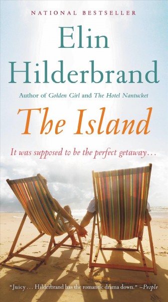 The island : a novel / Elin Hilderbrand.