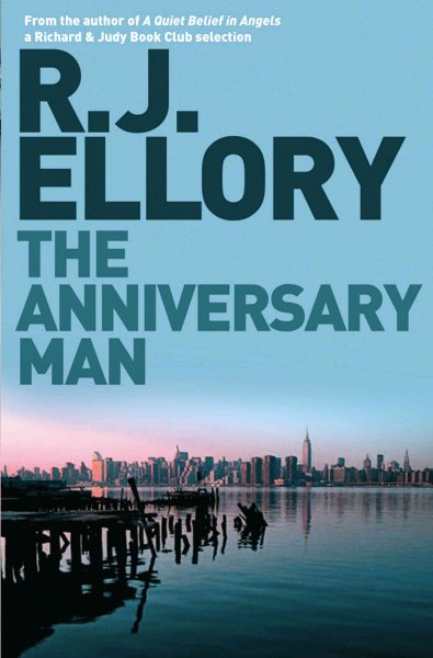 The anniversary man / R.J. Ellory.