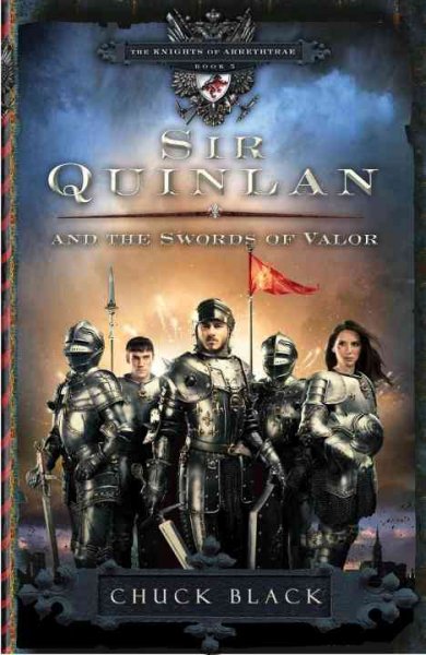 Sir Quinlan and the Swords of Valor / Chuck Black ; [illustration by Marcella Johnson].