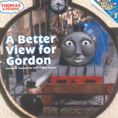 A better view for Gordon and other Thomas the Tank Engine stories / photographs by David Mitton, Terry Palone and Terry Permane.