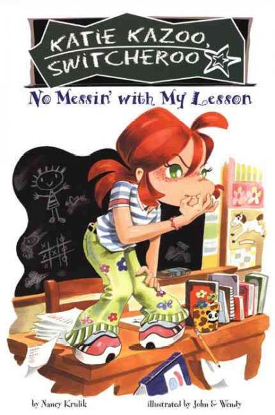 No messin' with my lesson / by Nancy Krulik ; illustrated by John & Wendy.