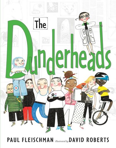 The Dunderheads / Paul Fleischman ; illustrated by David Roberts. --.