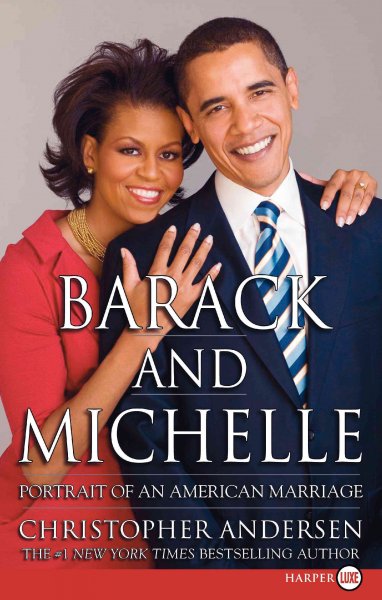 Barack and Michelle : portrait of an American marriage / Christopher Andersen.