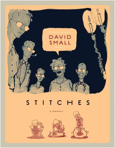Stitches : a memoir -- / David Small.