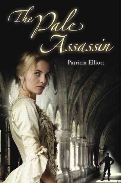 The pale assassin / Patricia Elliott.