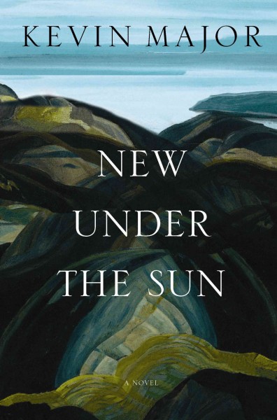 New under the sun / Kevin Major.