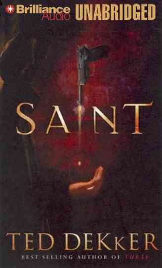 Saint [electronic resource] / Ted Dekker.