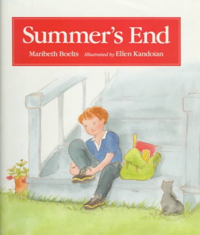 Summer's end / Maribeth Boelts ; illustrated by Ellen Kandoian.