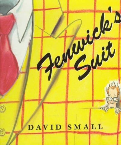 Fenwick's suit / David Small.