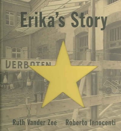 Erika's story / written by Ruth Vander Zee ; illustrated by Roberto Innocenti.