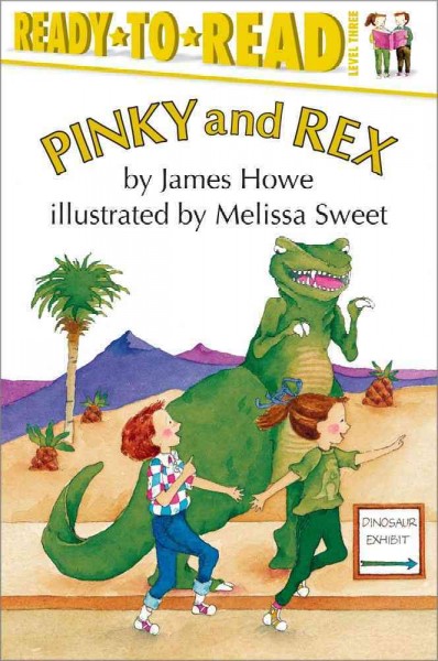 Pinky and Rex / by James Howe ; illustrated by Melissa Sweet.