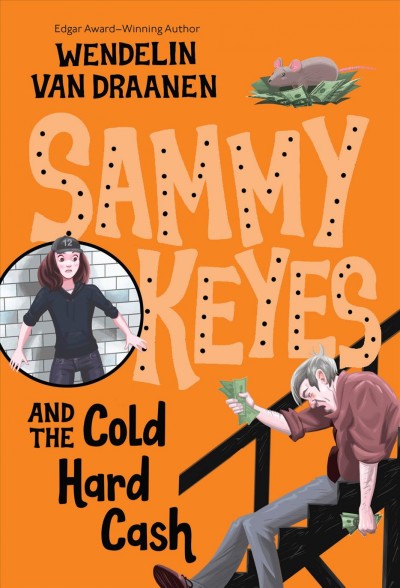 Sammy Keyes and the cold hard cash / Wendelin Van Draanen ; [illustrations by Dan Yaccarino].