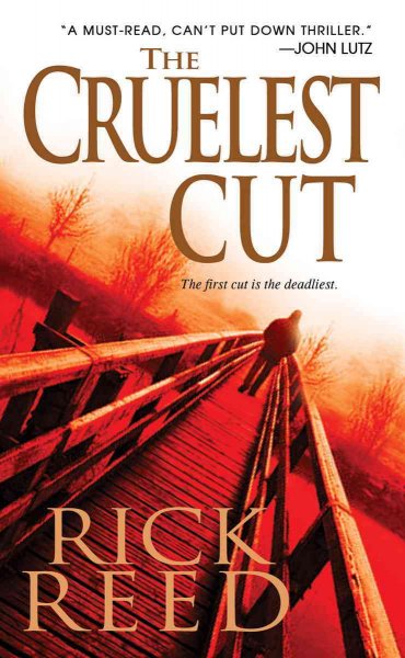 The cruelest cut / Rick Reed.