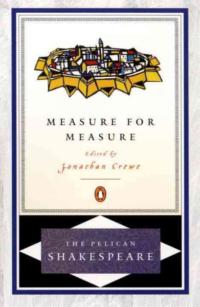Measure for measure / William Shakespeare ; edited by Jonathan Crewe.