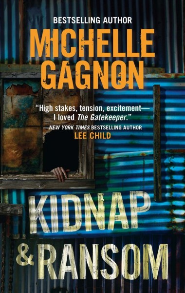 Kidnap & ransom / Michelle Gagnon.