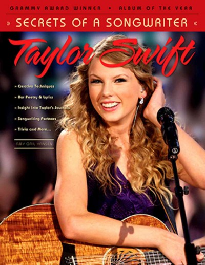 Taylor Swift : secrets of a songwriter / Amy Gail Hansen.