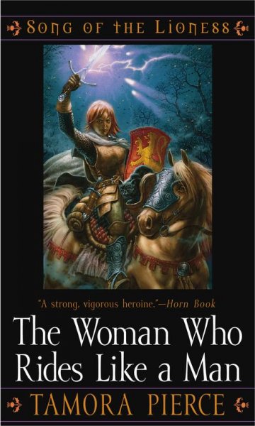 The woman who rides like a man / / by Tamora Pierce [sound recording] : song of the lioness, book 3.