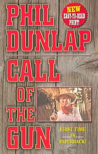 Call of the gun / Phil Dunlap.