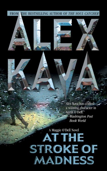 At the stroke of madness / Alex Kava.
