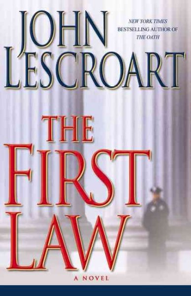 The first law : a novel / by John T. Lescroart.