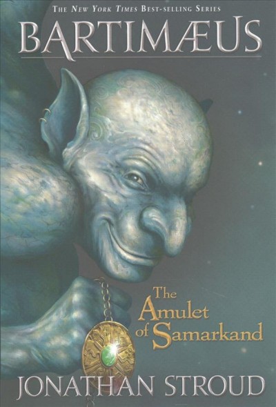 The amulet of Samarkand : The Bartimaeus trilogy, Book One / Jonathan Stroud.