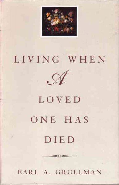 Living when a loved one dies / Earl A. Grollman.