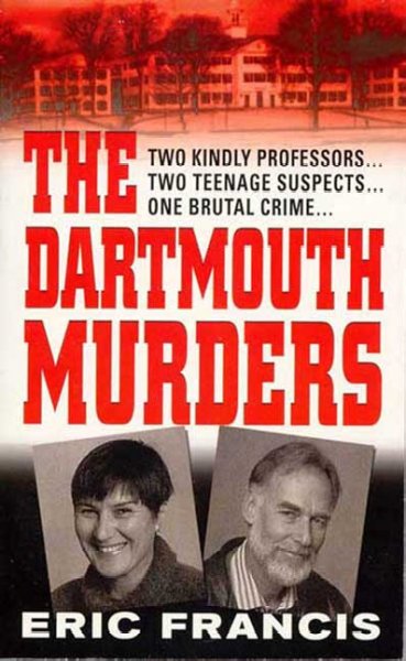 The Dartmouth murders / Eric Francis.