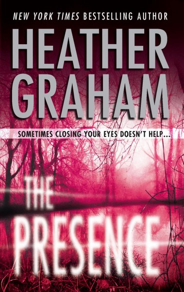 The presence / Heather Graham.