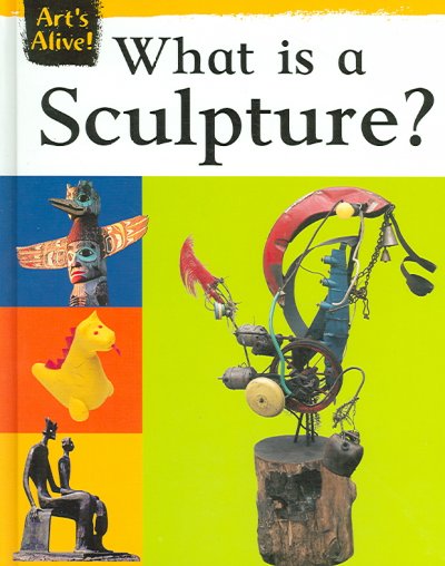 What is a sculpture? / Anne Civardi.