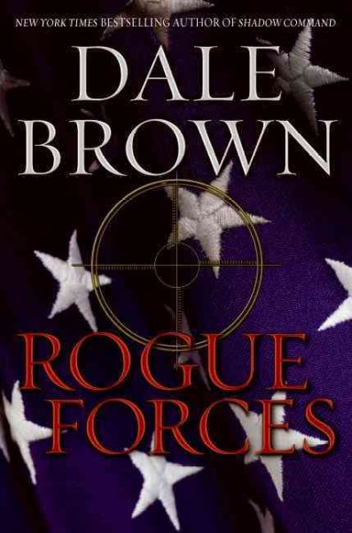 Rogue forces / Dale Brown. --.