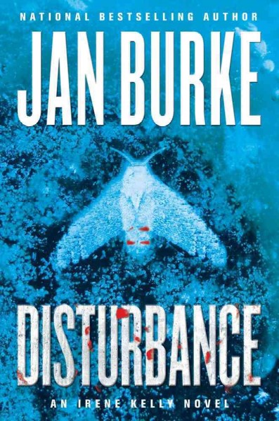 Disturbance : an Irene Kelly novel / Jan Burke.