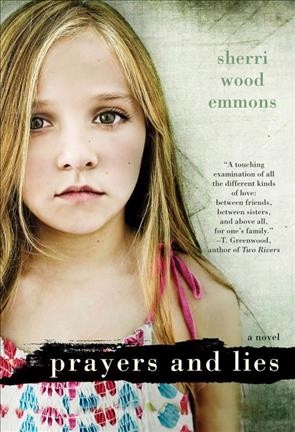 Prayers and lies : [a novel] / Sherri Wood Emmons.