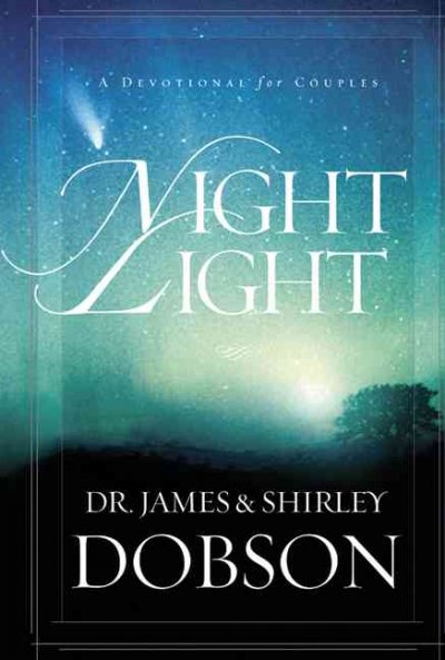 Night light : a devotional for couples / James & Shirley Dobson.