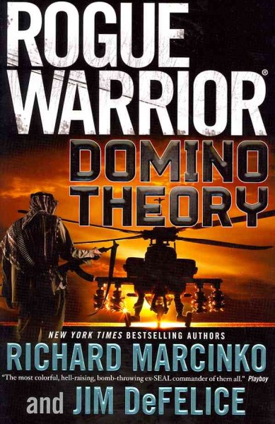 Rogue warrior : domino theory / Richard Marcinko and Jim DeFelice.