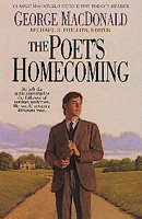 The poet's homecoming / George MacDonald ; Michael R. Phillips, editor.