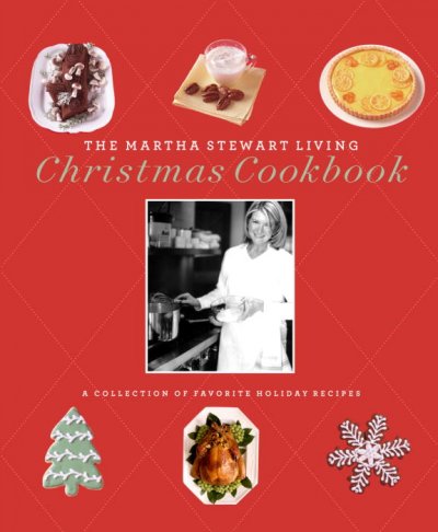 Christmas Cookbook [text]. : a collection of favorite holiday recipes / bi Martha Stewart.