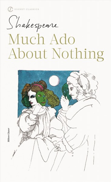 Much Ado About Nothing / by William Shakespeare.