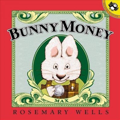 Bunny money / Rosemary Wells.
