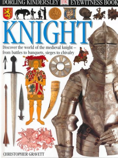 Knight / written by Christopher Gravett ; photographed by Geoff Dann.