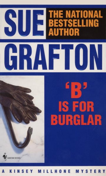 "B" is for burglar [book] : a Kinsey Millhone mystery / Sue Grafton.
