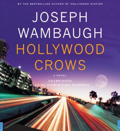 Hollywood crows [sound recording] / Joseph Wambaugh.