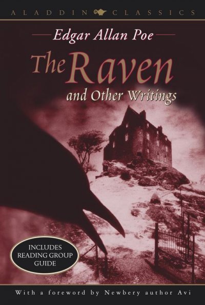 The raven, and other writings [book] / Edgar Allan Poe ; [with a foreword by Avi].