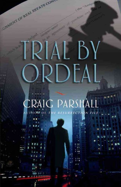 Trial by ordeal [book] / Craig Parshall.